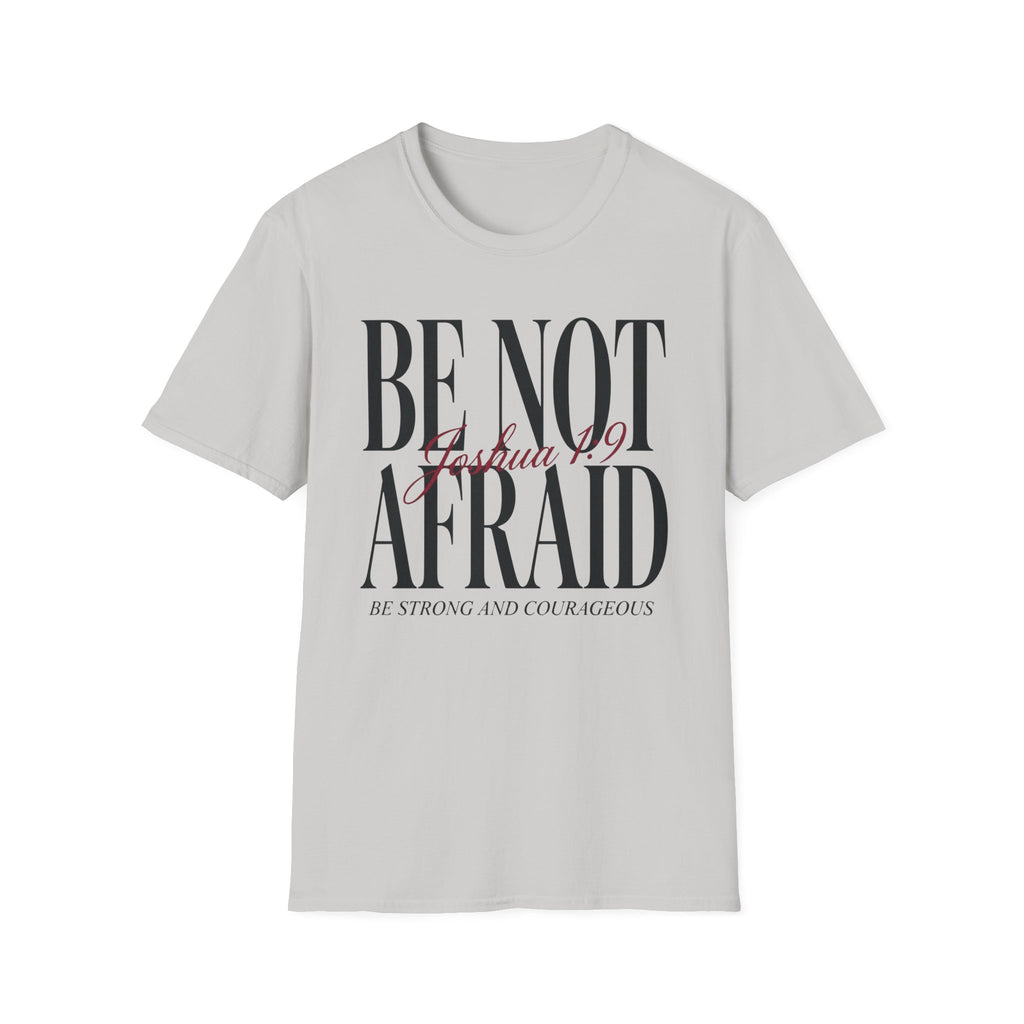 Be Not Afraid T-Shirt
