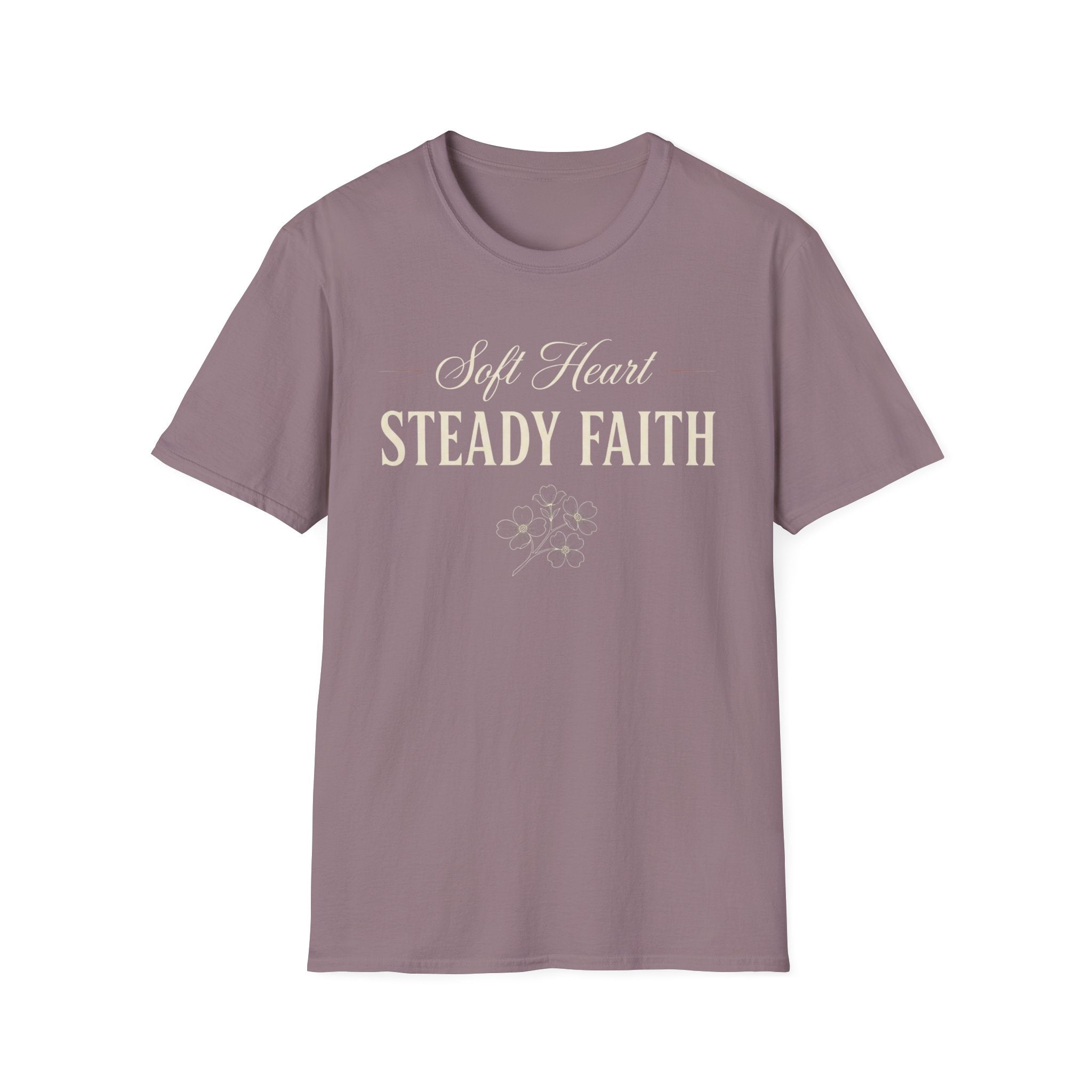 Soft Heart Steady Faith T-Shirt