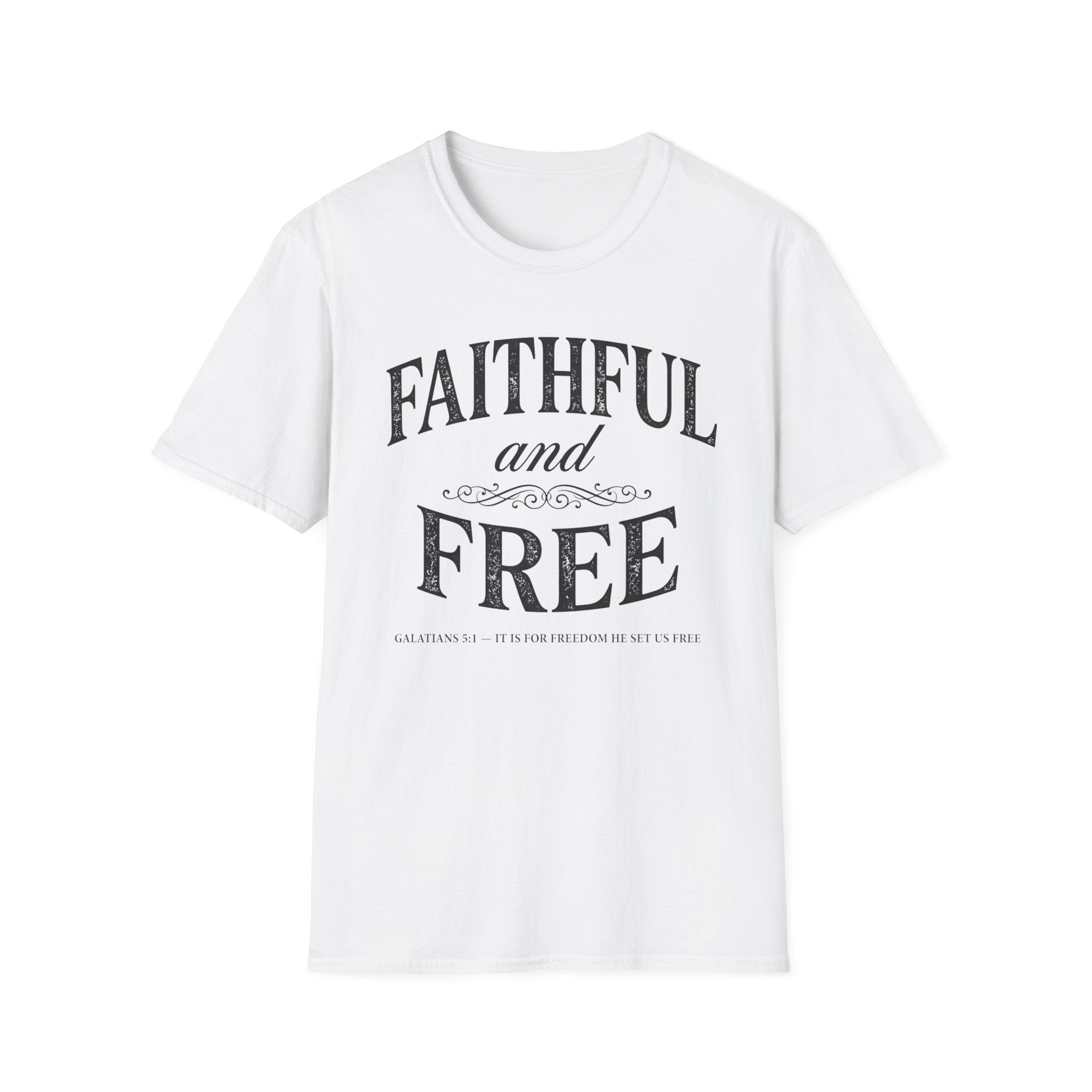 Faithful and Free T-Shirt
