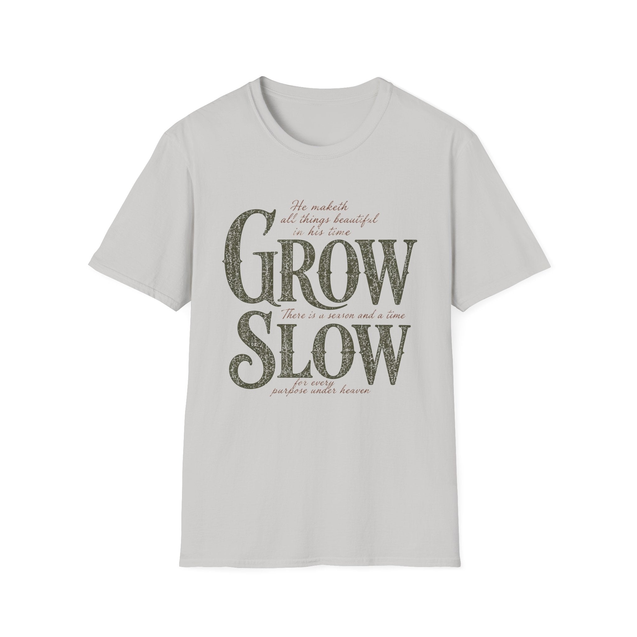 Grow Slow (In His Time) T-Shirt