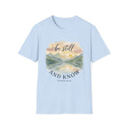 Be Still and Know T-Shirt