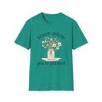 Bloom Where You're Planted T-Shirt