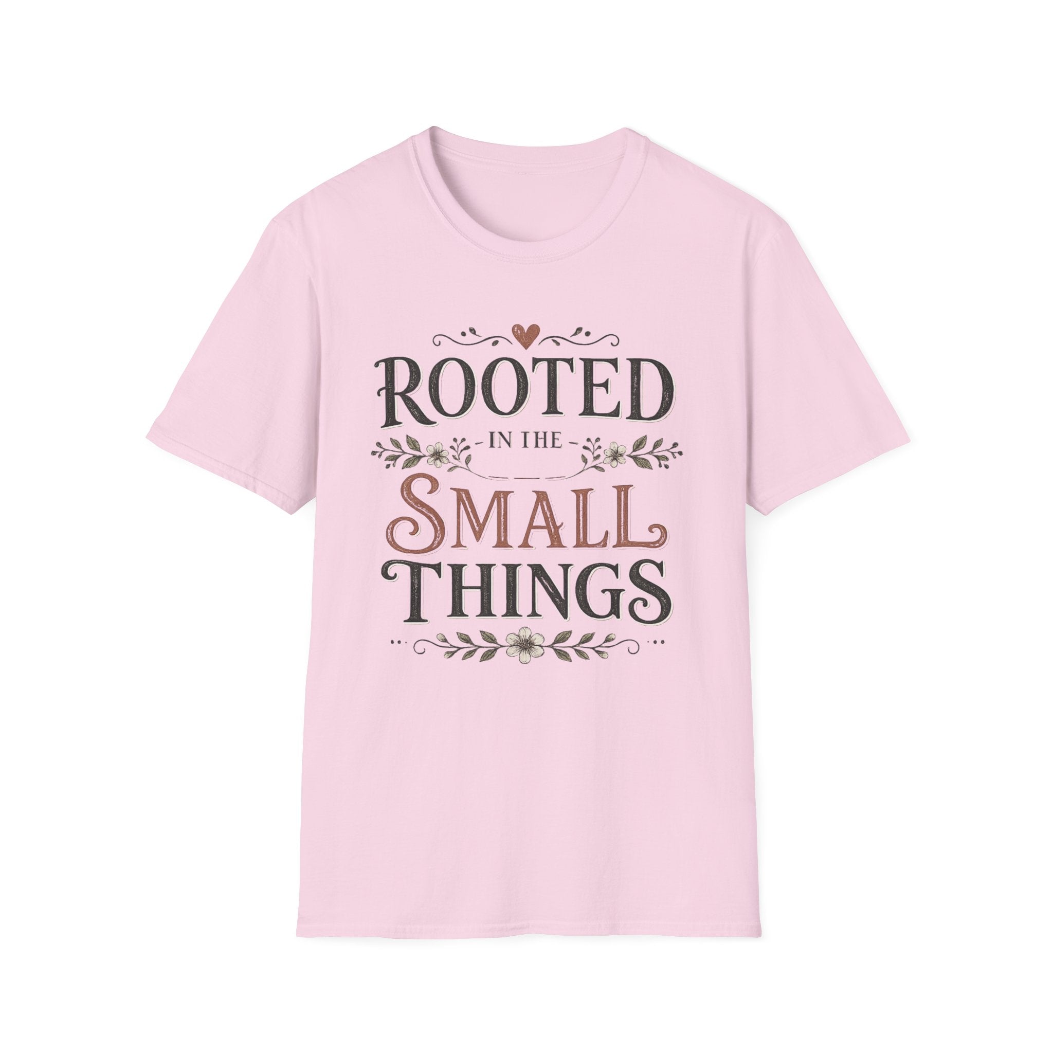 Rooted in the Small Things T-Shirt