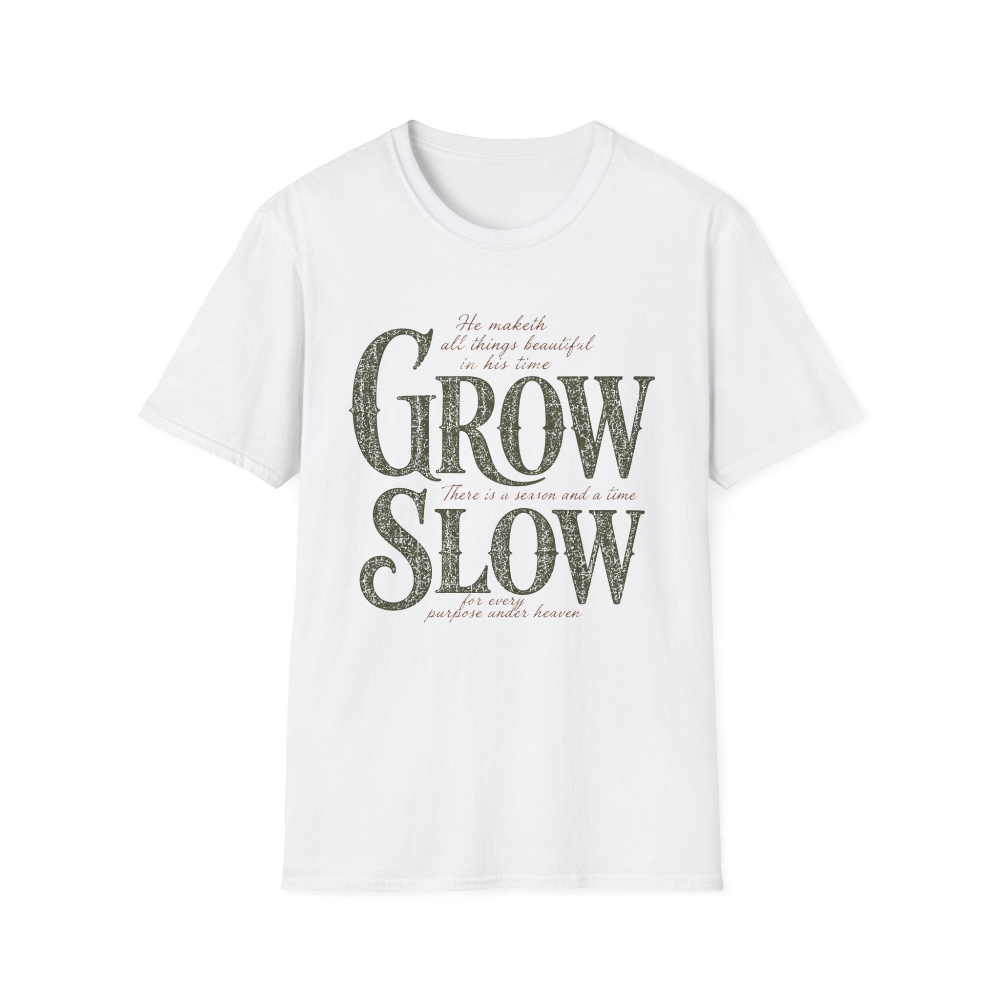 Grow Slow (In His Time) T-Shirt