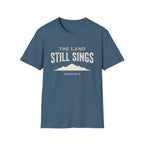 The Land Still Sings T-Shirt