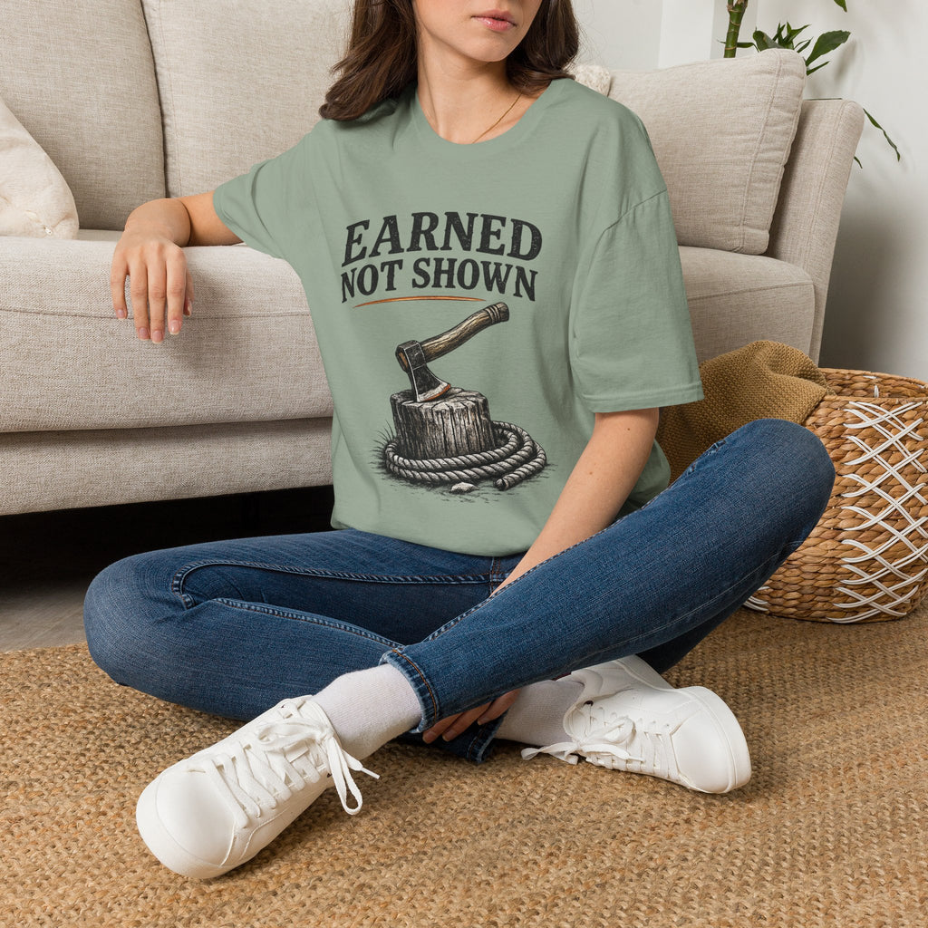 Earned Not Shown T-Shirt