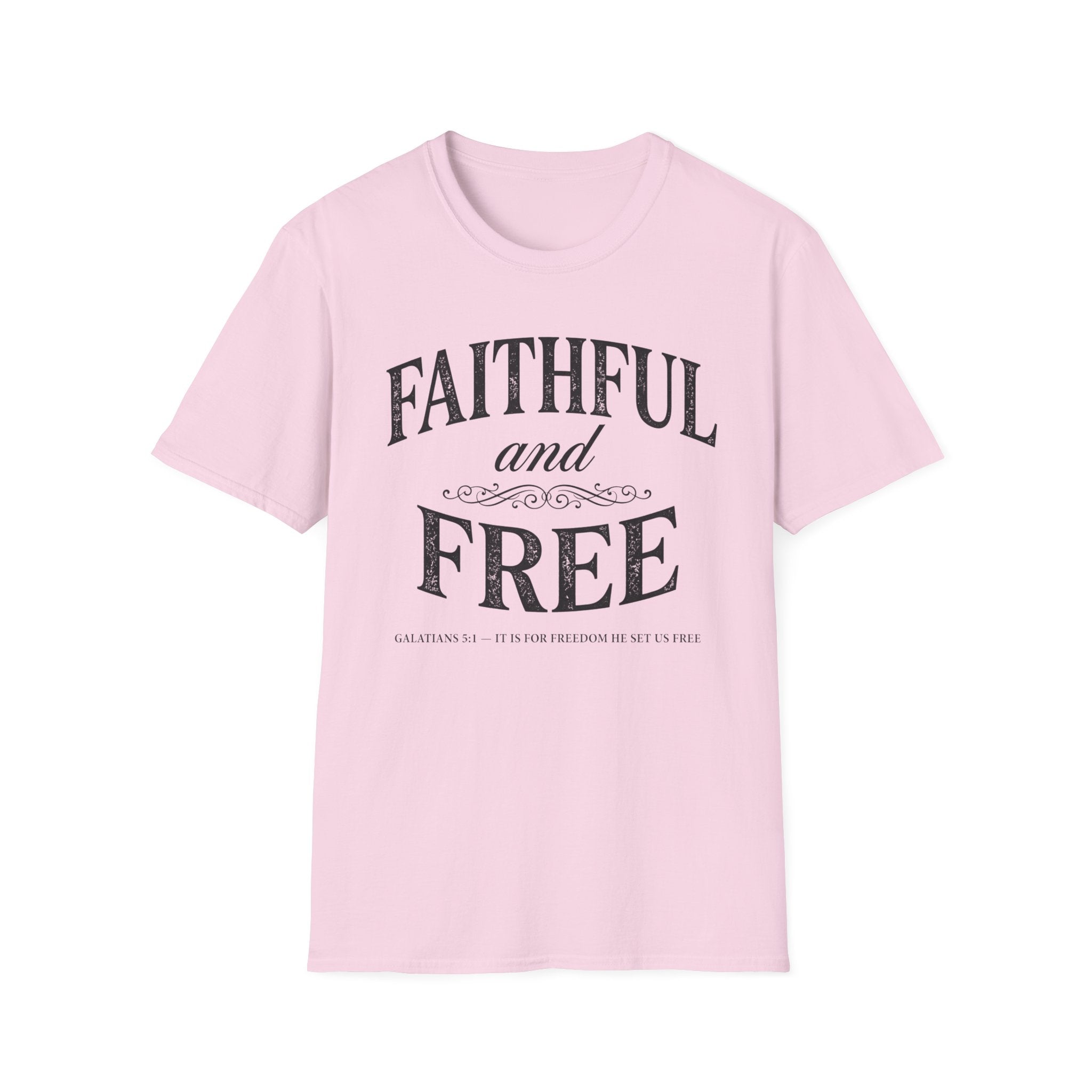 Faithful and Free T-Shirt