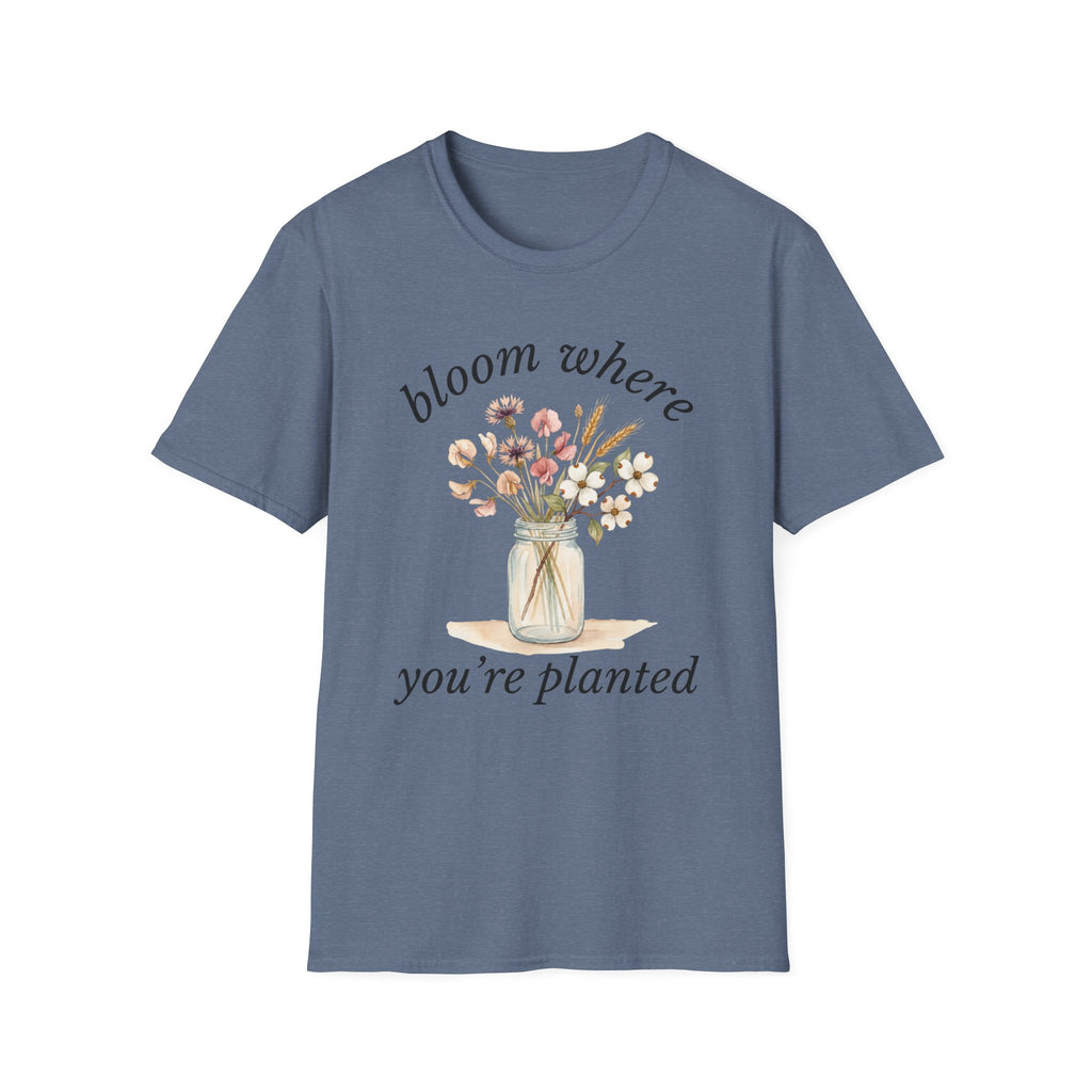 Bloom Where You're Planted T-Shirt
