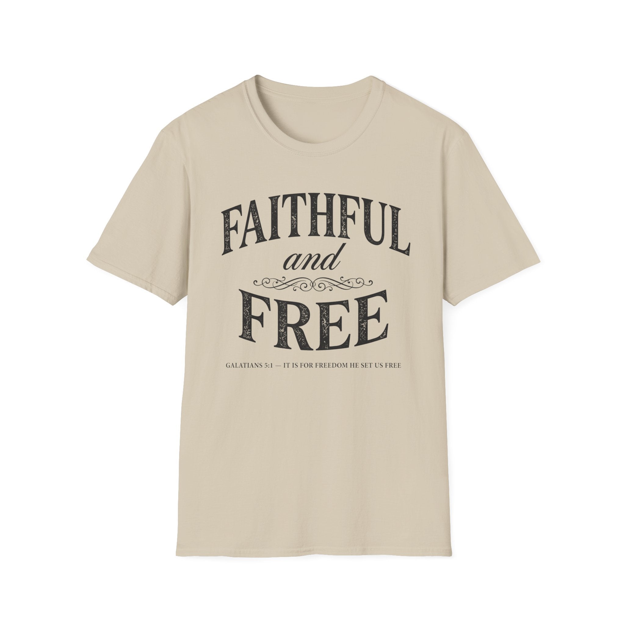 Faithful and Free T-Shirt