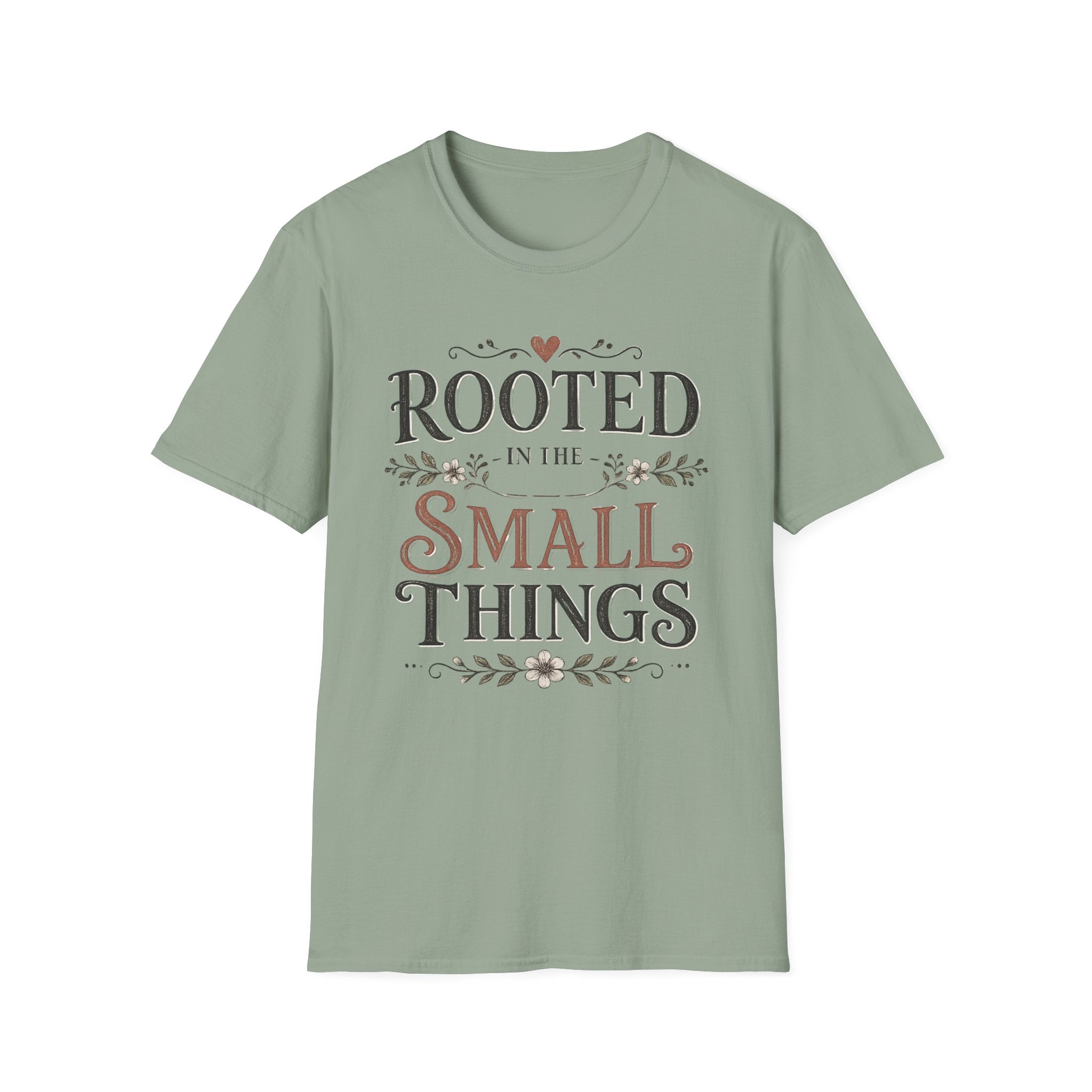 Rooted in the Small Things T-Shirt