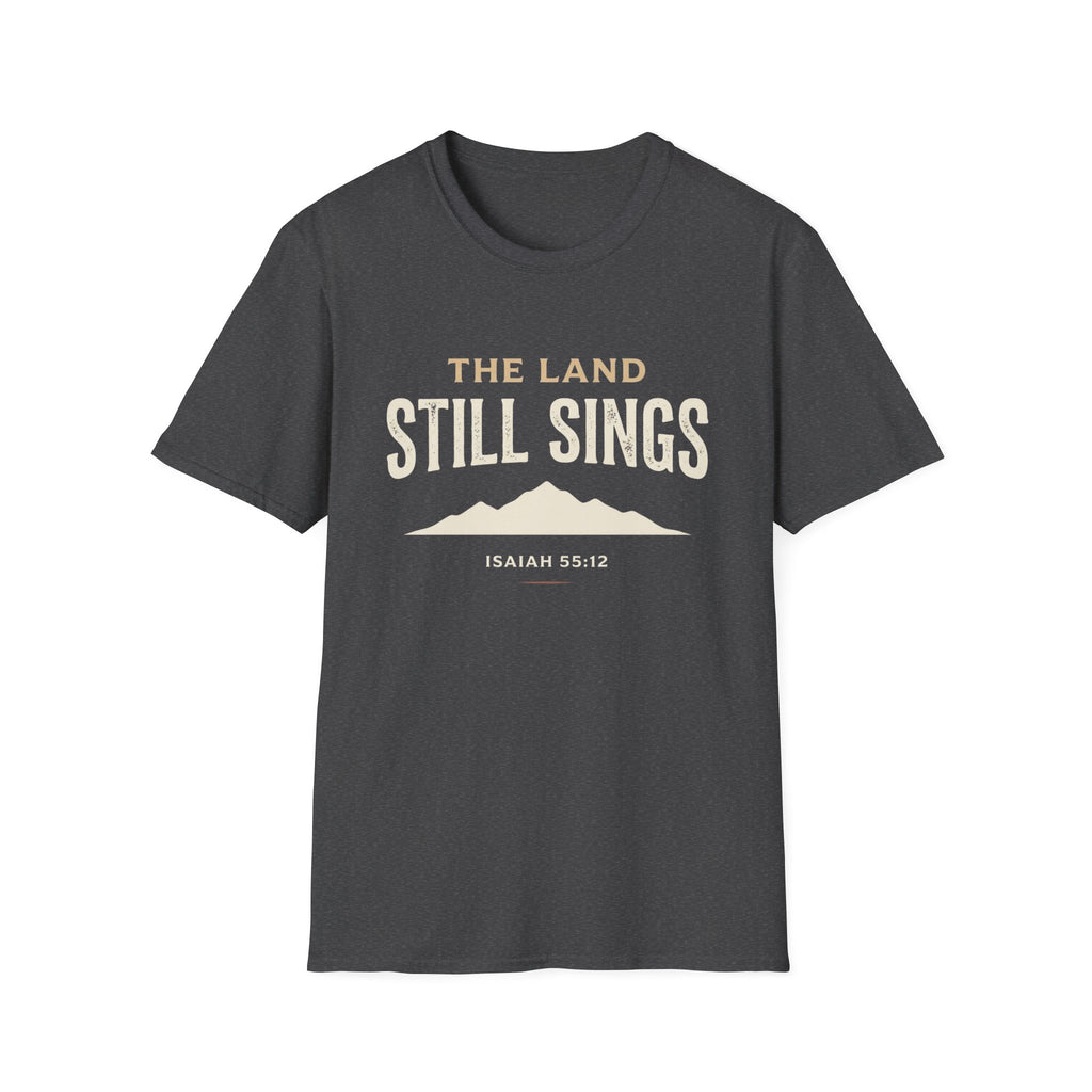 The Land Still Sings T-Shirt