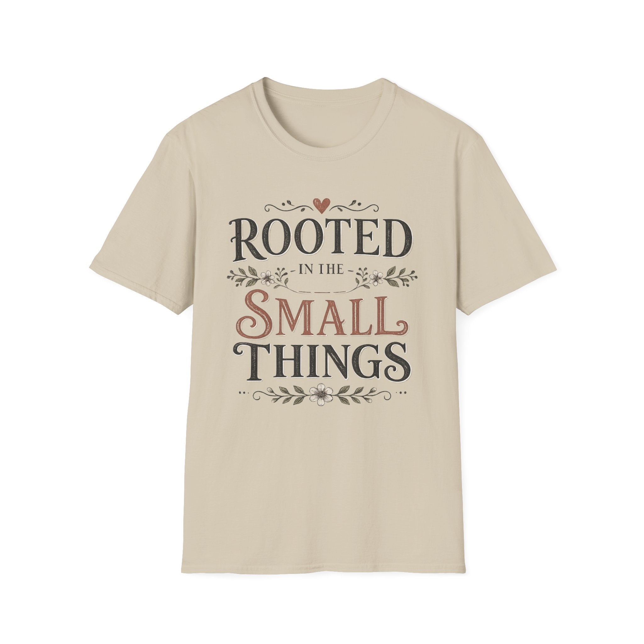 Rooted in the Small Things T-Shirt