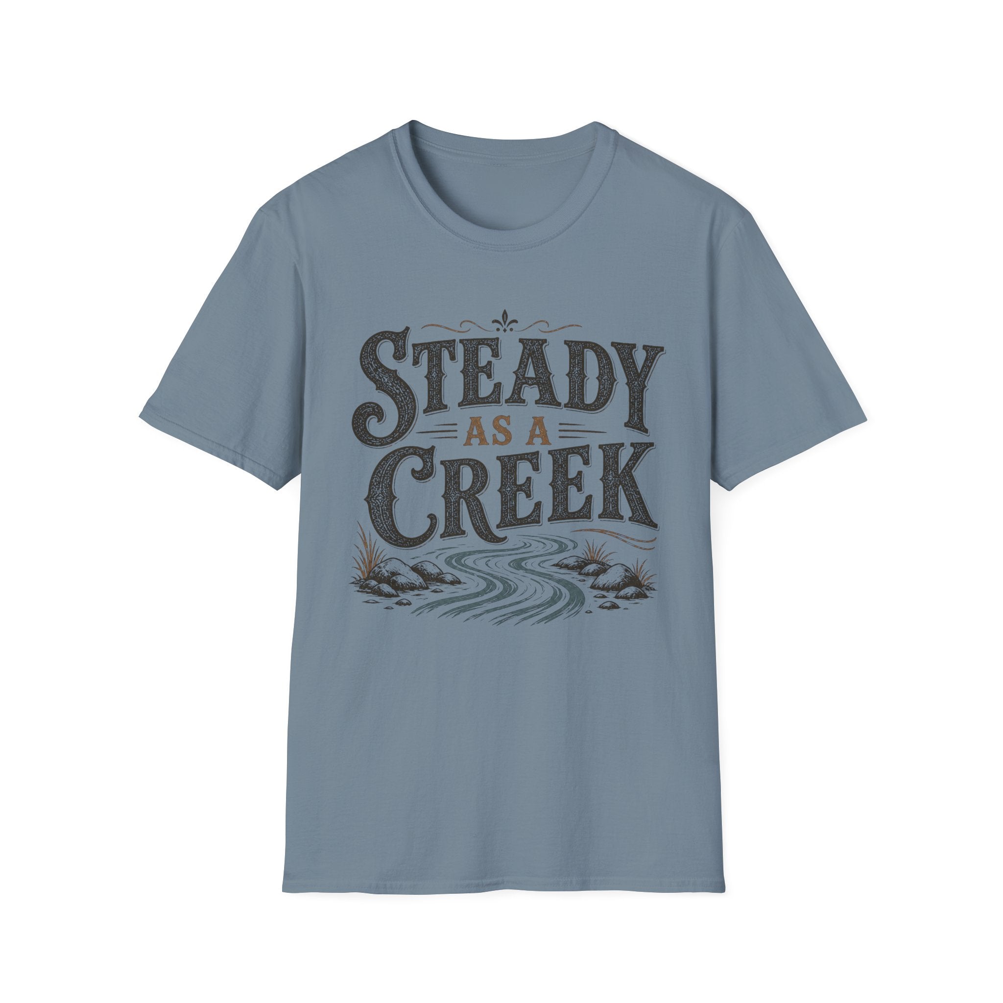Steady as a Creek T-Shirt