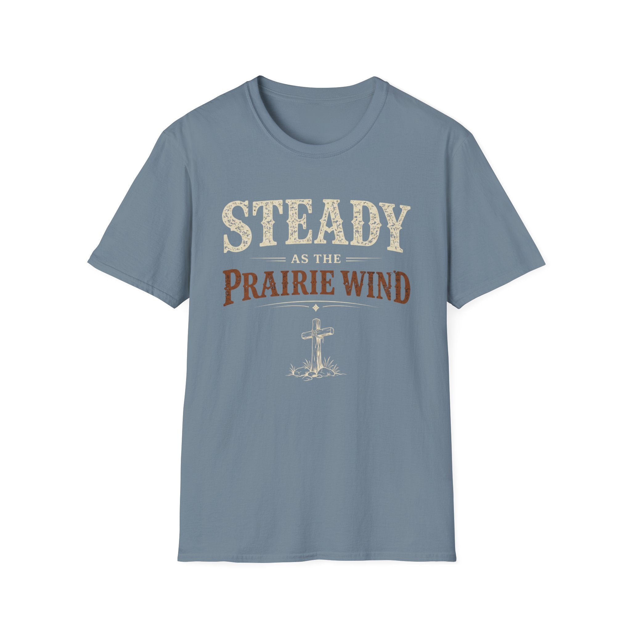 Steady as the Prairie Wind T-Shirt