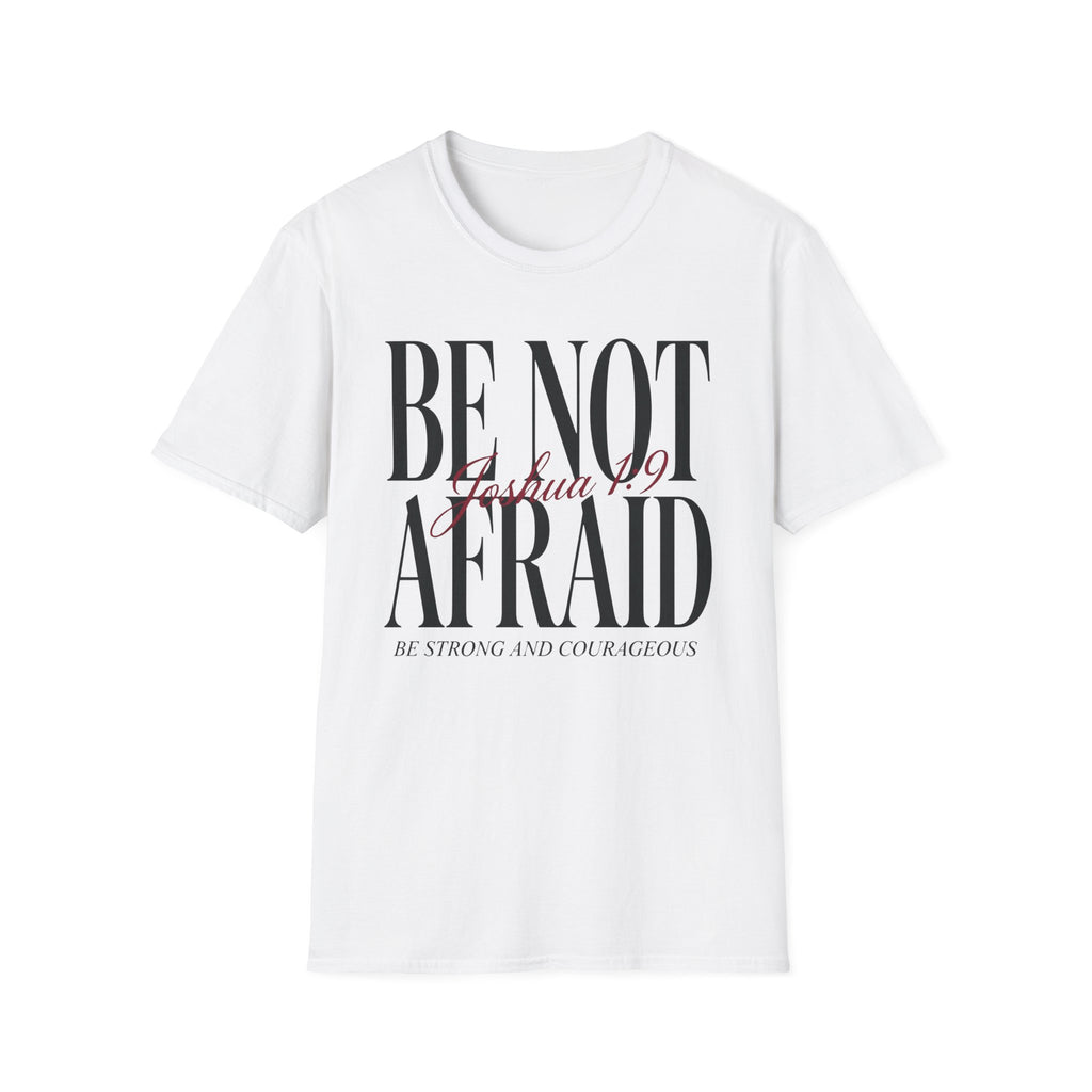 Be Not Afraid T-Shirt