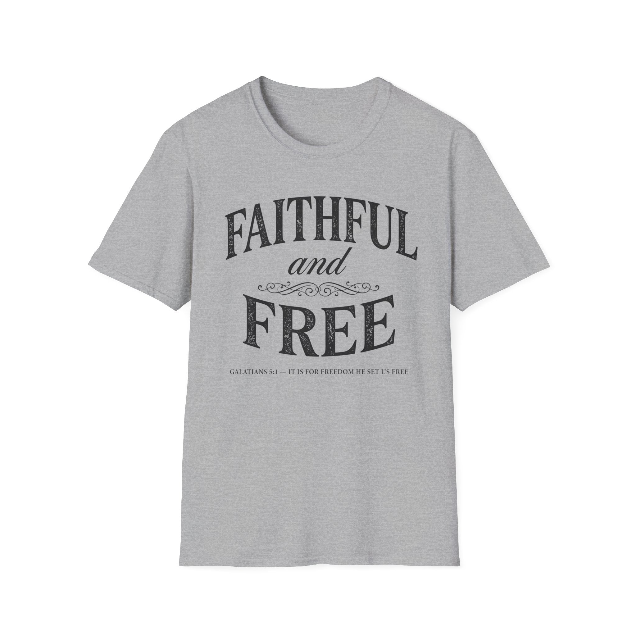 Faithful and Free T-Shirt
