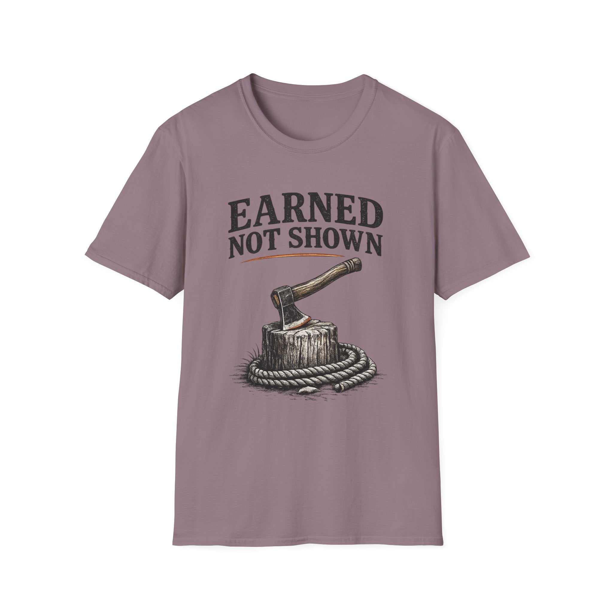 Earned Not Shown T-Shirt