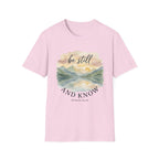 Be Still and Know T-Shirt