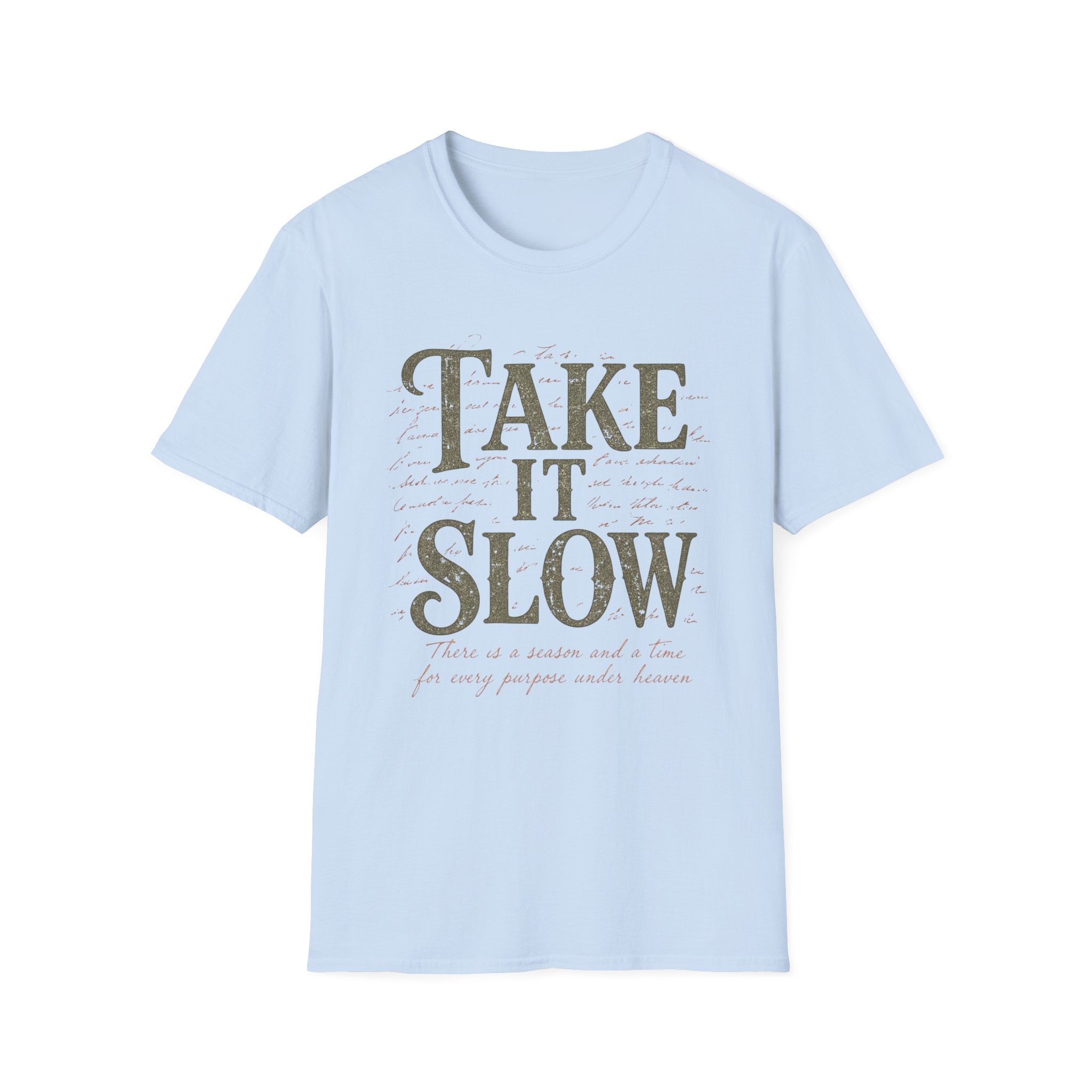 Take It Slow T-Shirt