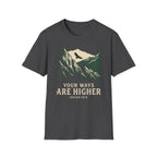 Your Ways are Higher T-Shirt
