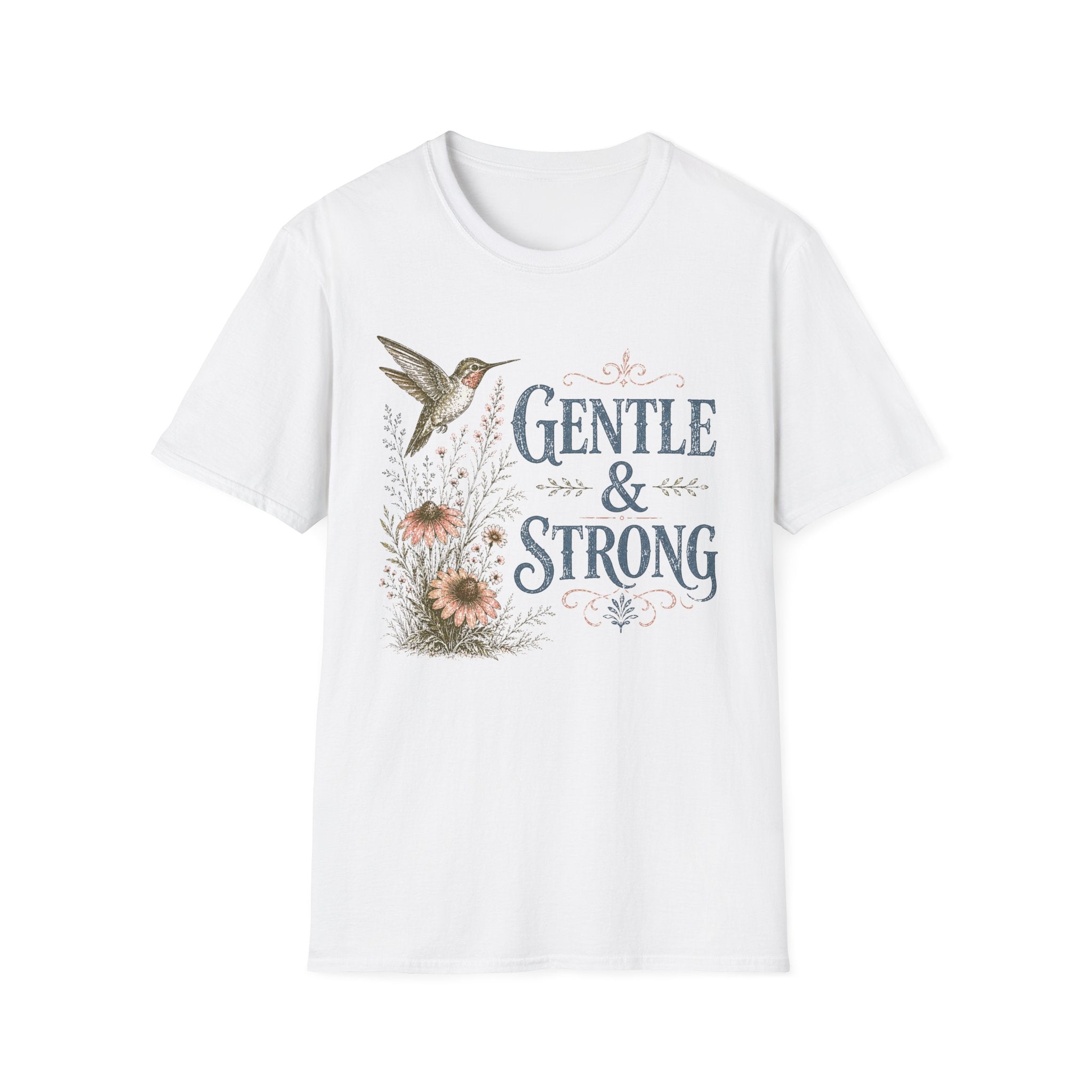 Gentle & Strong  T-Shirt