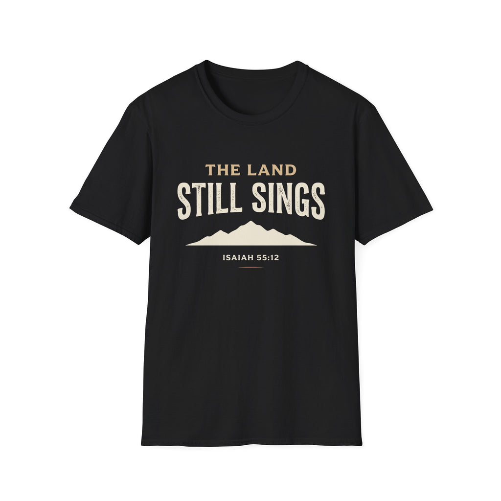The Land Still Sings T-Shirt