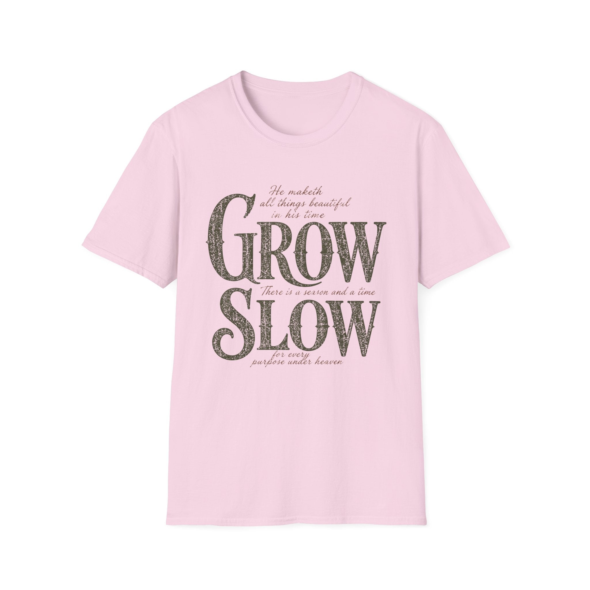 Grow Slow (In His Time) T-Shirt