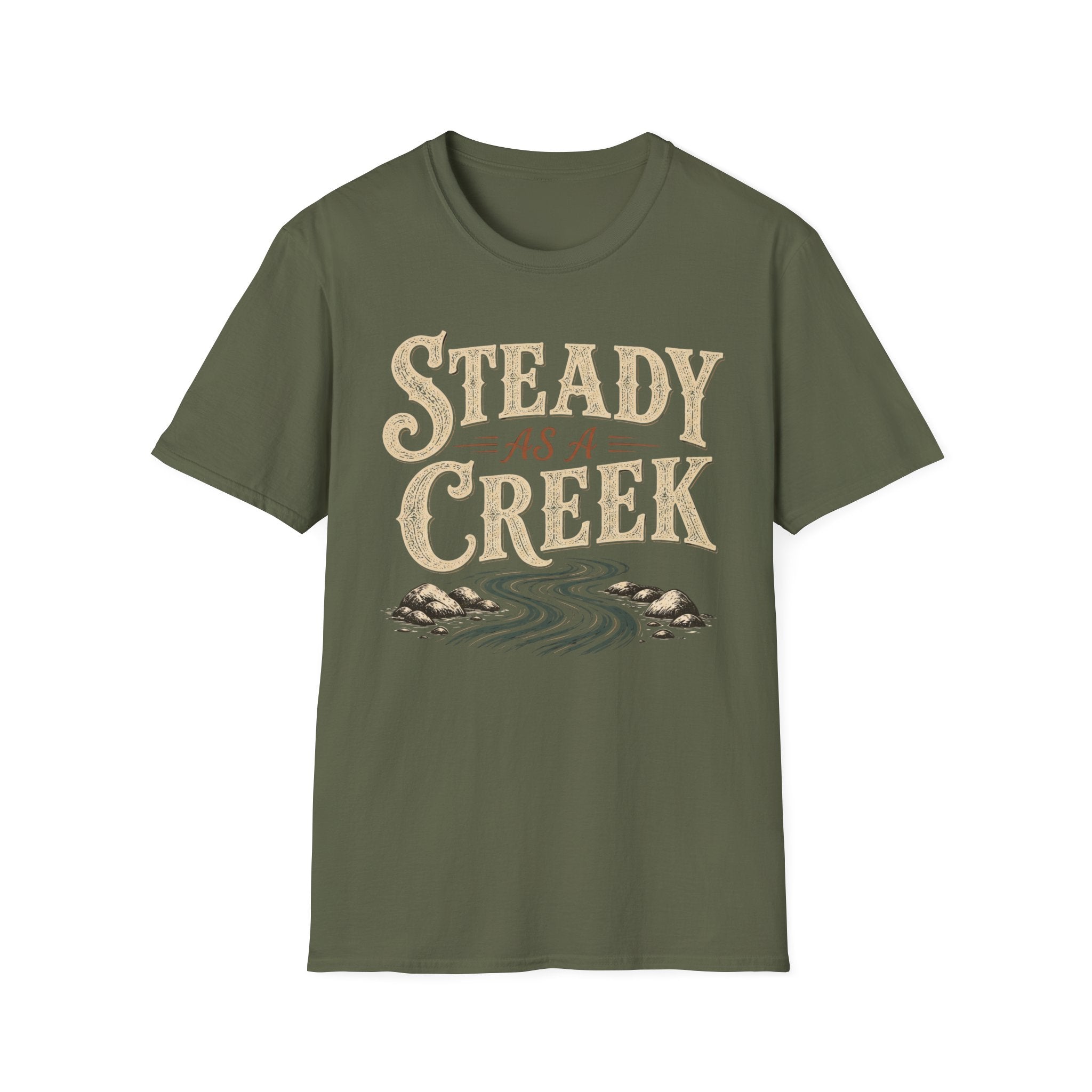 Steady as a Creek T-Shirt