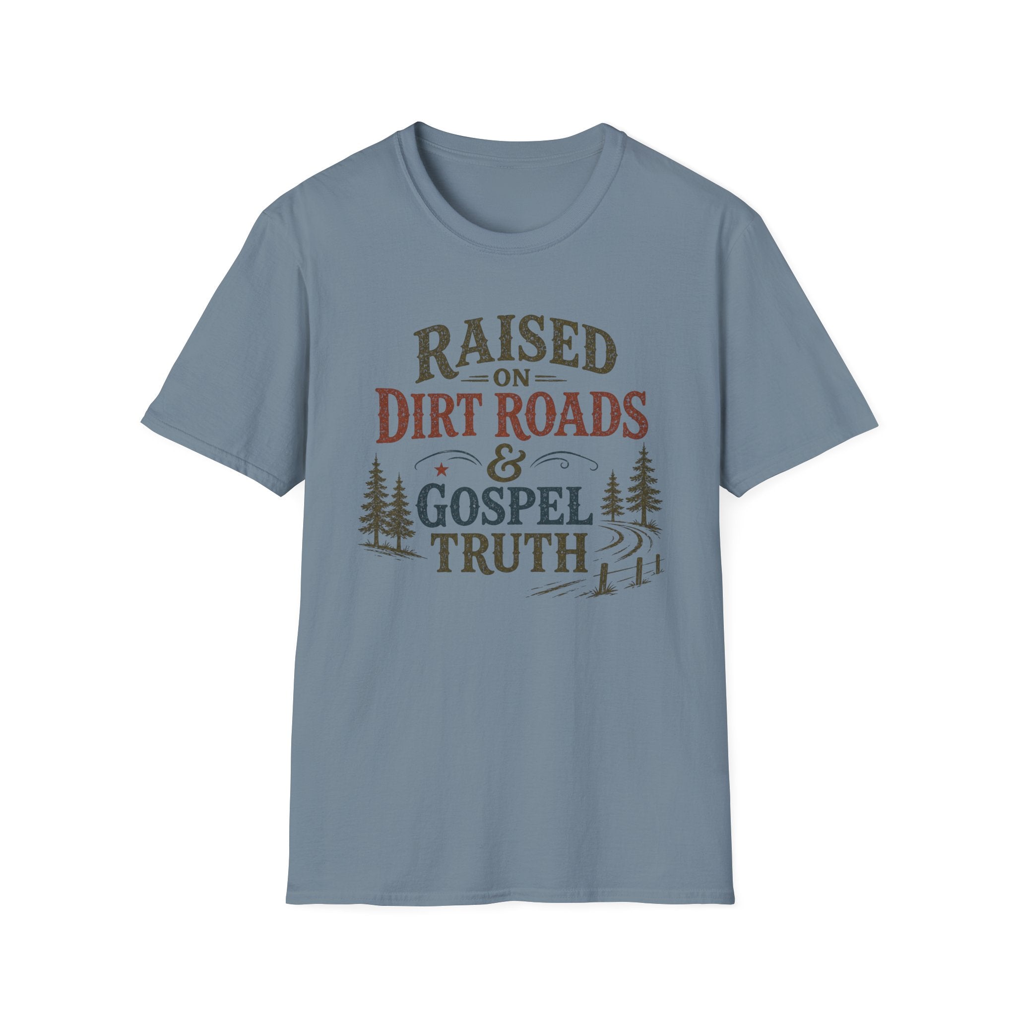 Dirt Roads and Gospel Truth T-Shirt