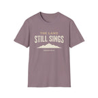 The Land Still Sings T-Shirt