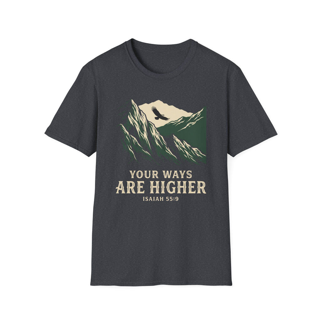 Your Ways are Higher T-Shirt