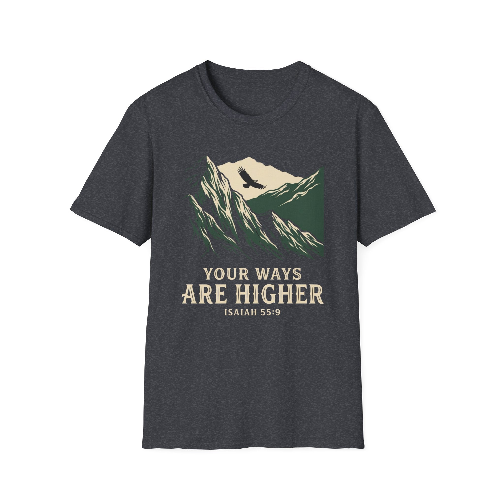 Your Ways are Higher T-Shirt