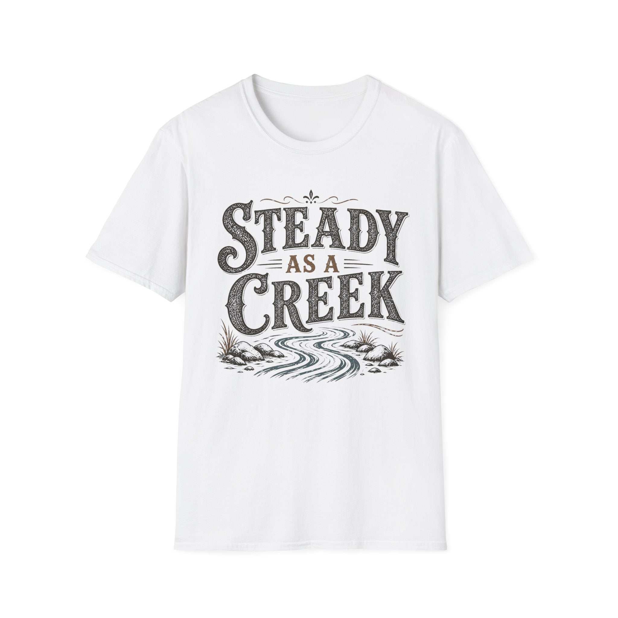 Steady as a Creek T-Shirt