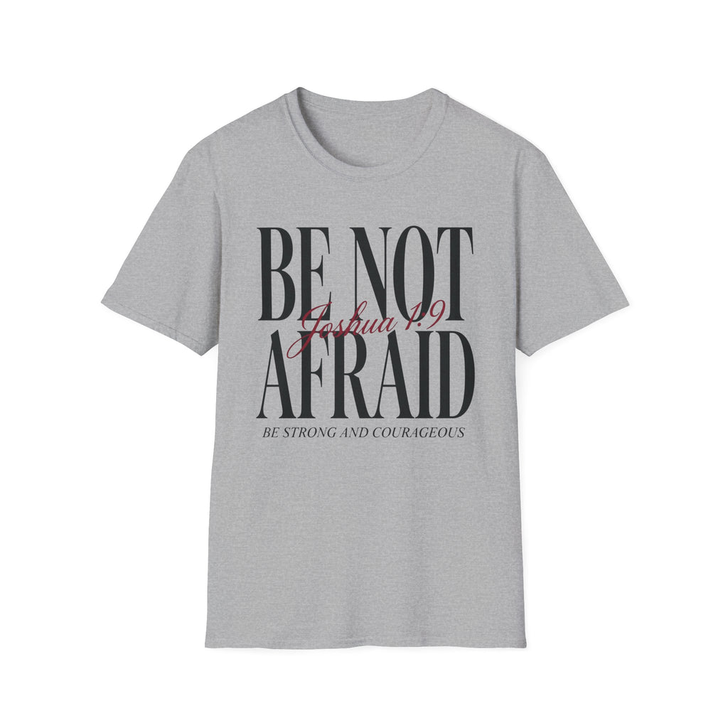 Be Not Afraid T-Shirt