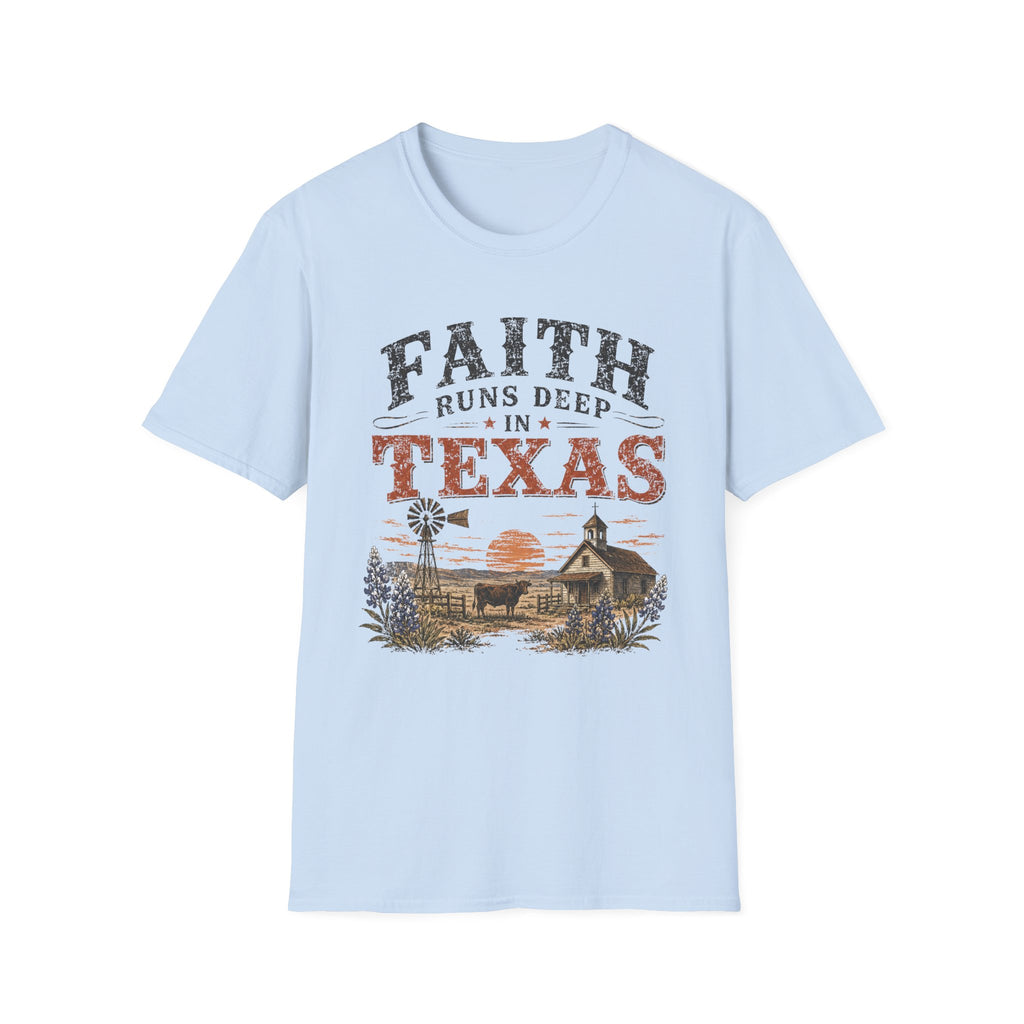 Faith Runs Deep in Texas T-Shirt