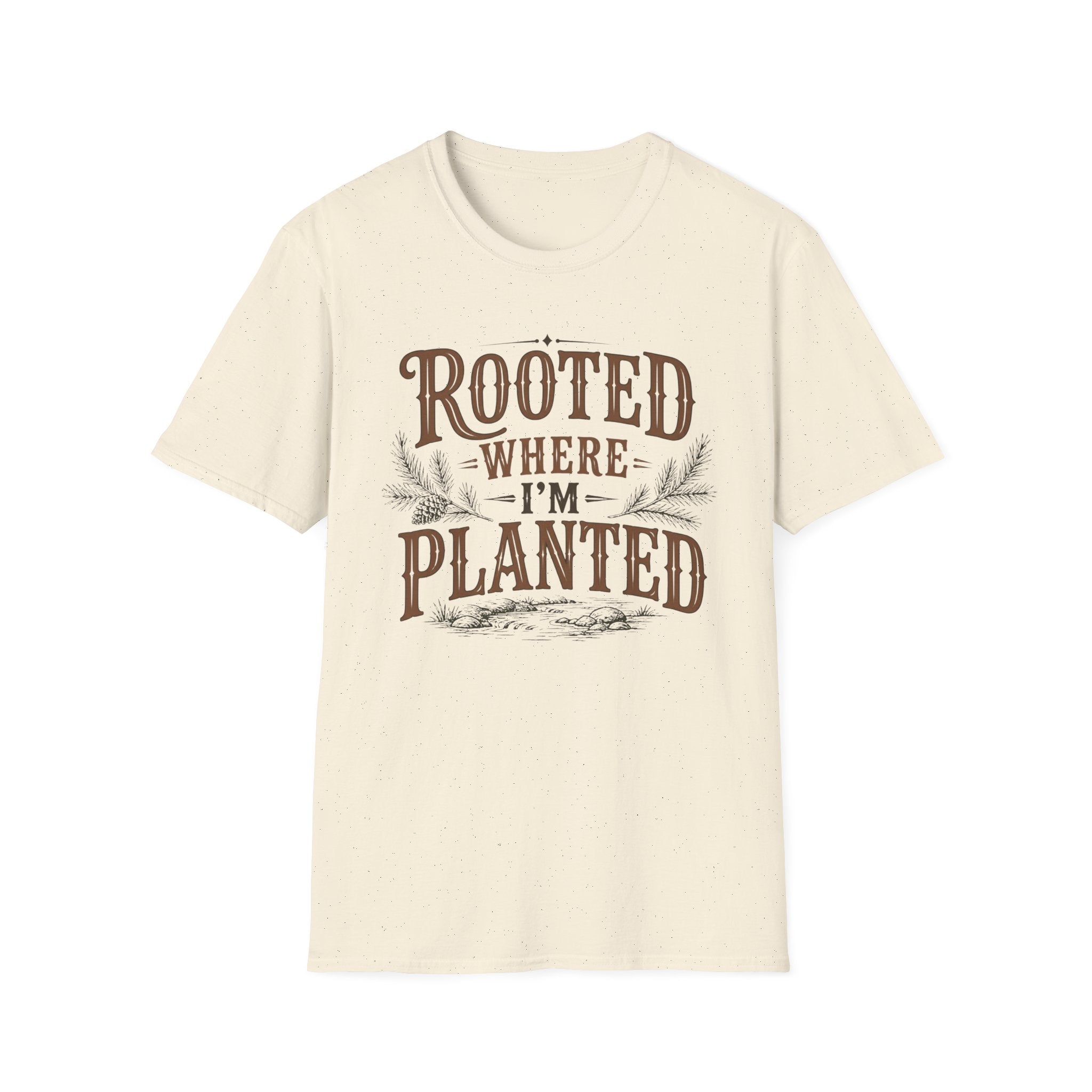 Rooted Where Im Planted T-Shirt