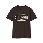 The Land Still Sings T-Shirt