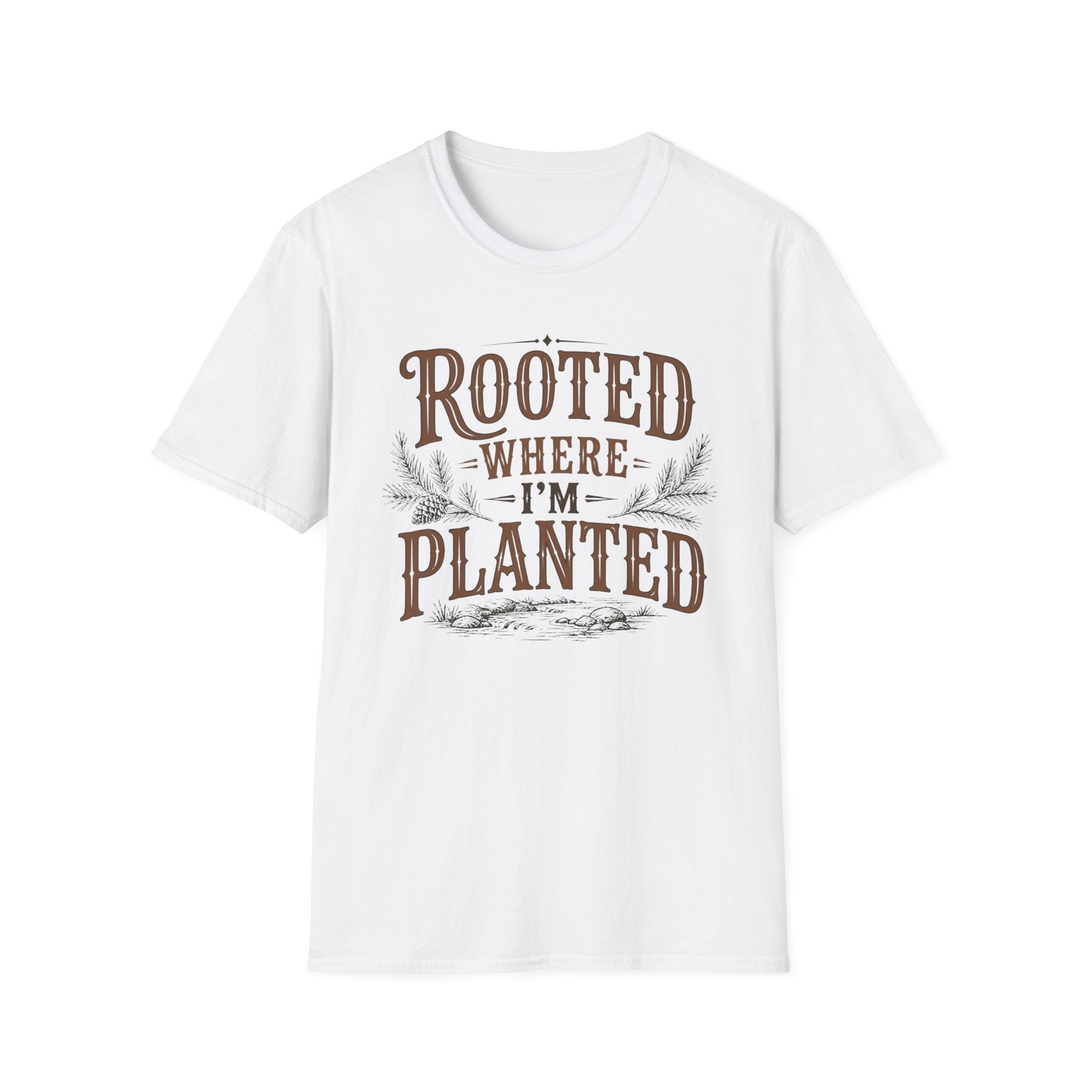 Rooted Where Im Planted T-Shirt