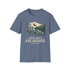 Your Ways are Higher T-Shirt