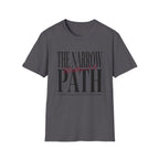 The Narrow Path T-Shirt