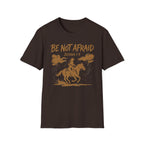 Be Not Afraid T-Shirt