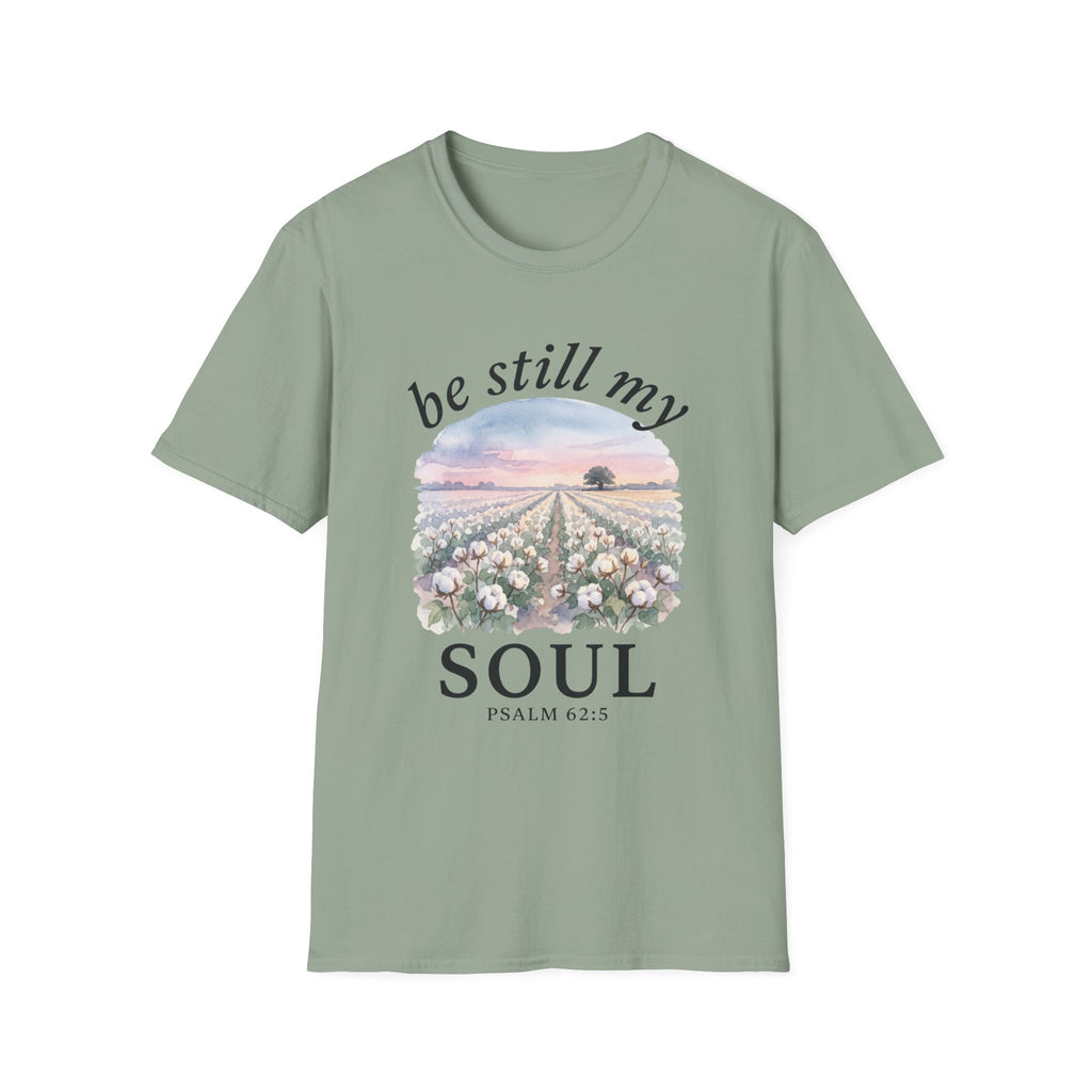 Be Still My Soul T-Shirt