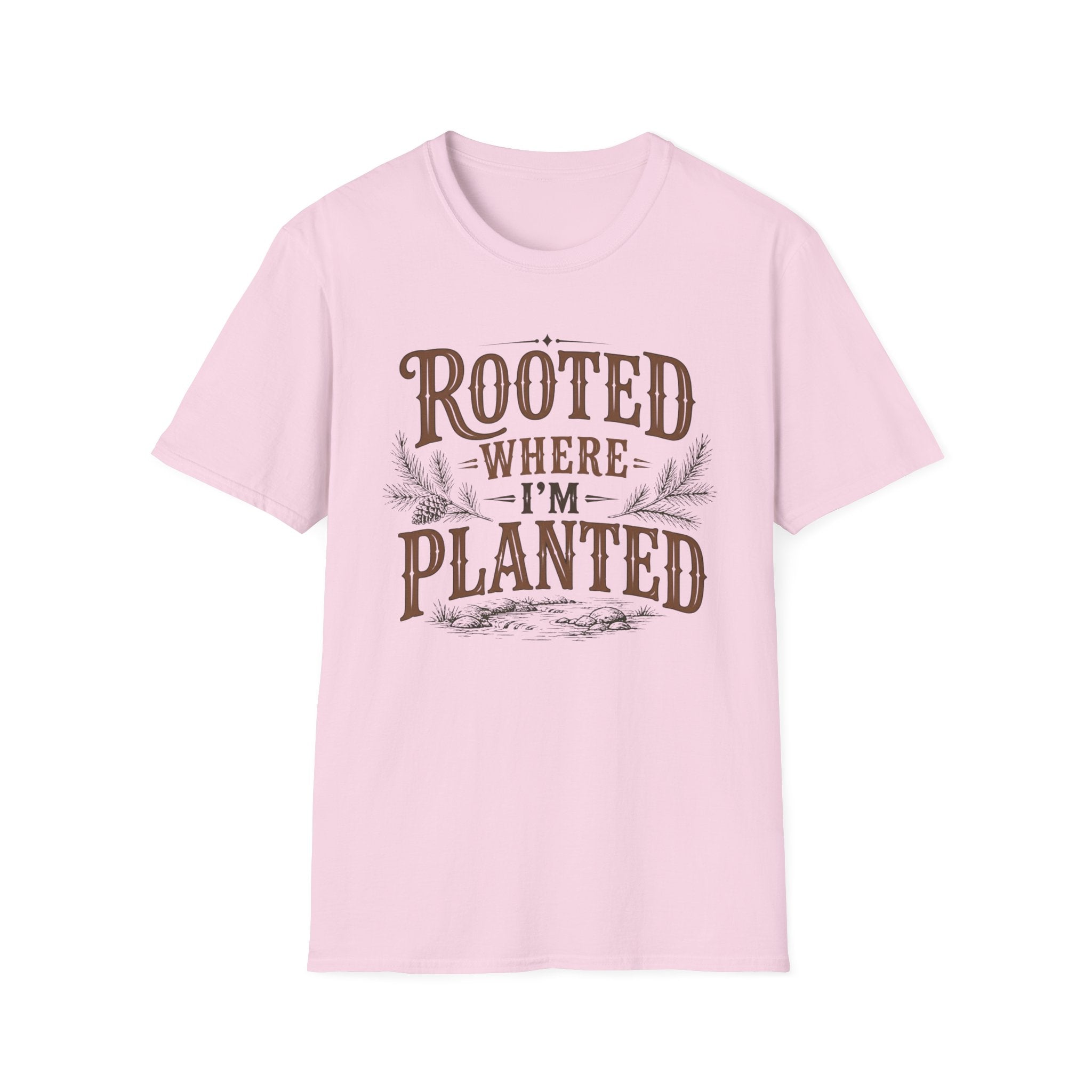 Rooted Where Im Planted T-Shirt