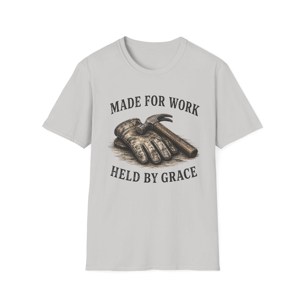 Made for Work Held by Grace T-Shirt