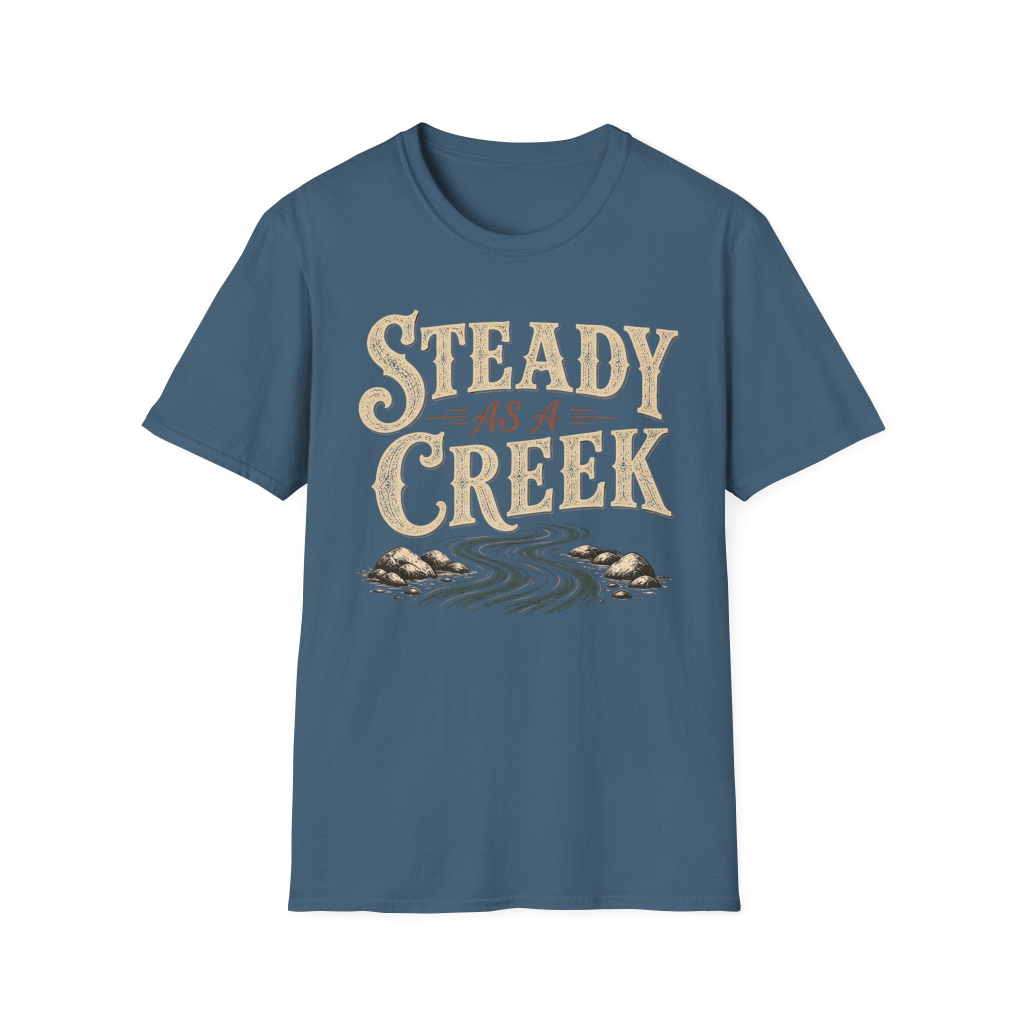 Steady as a Creek T-Shirt