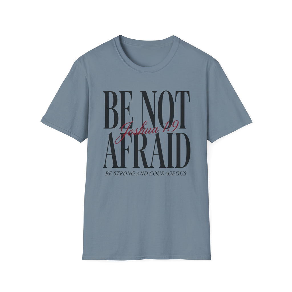 Be Not Afraid T-Shirt