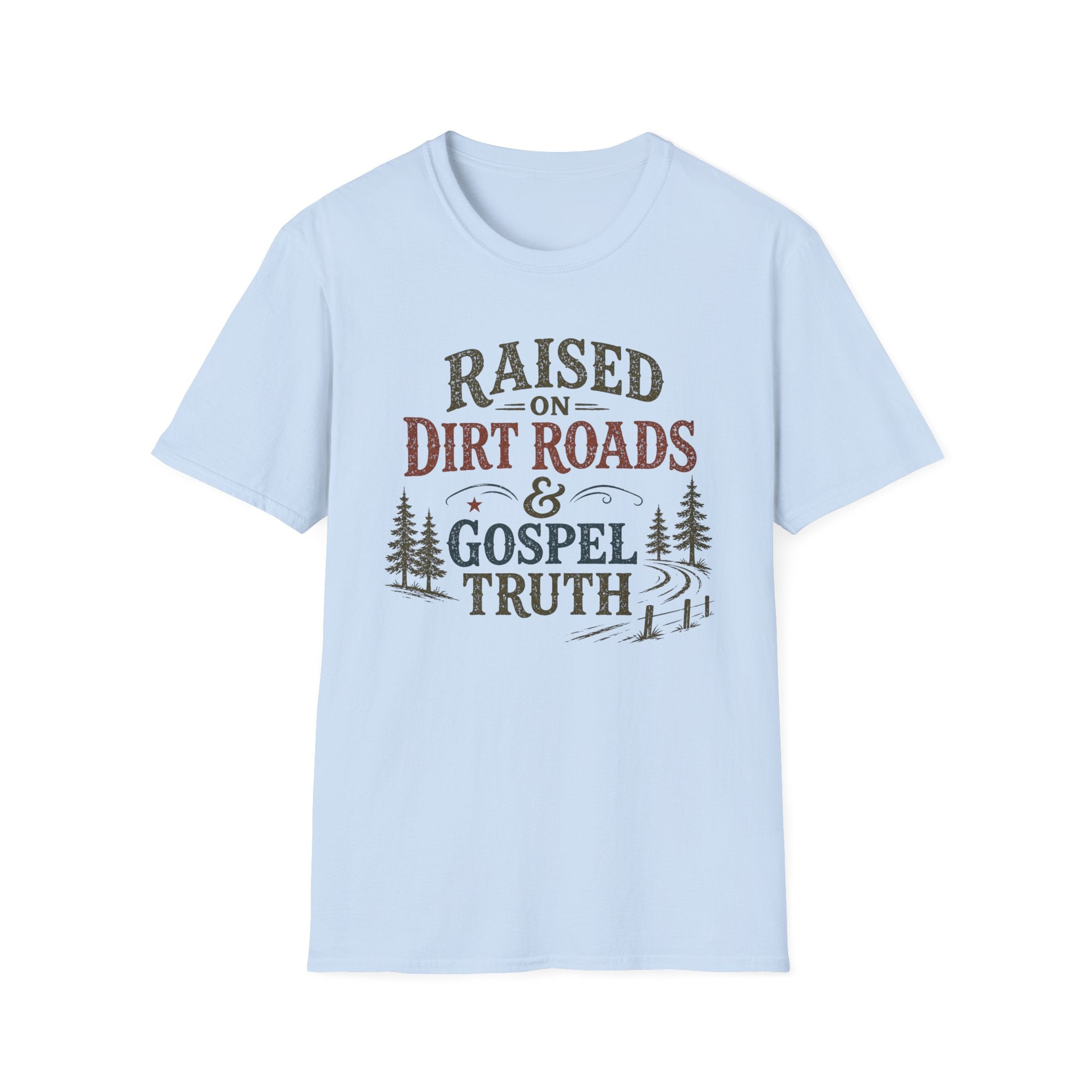 Dirt Roads and Gospel Truth T-Shirt