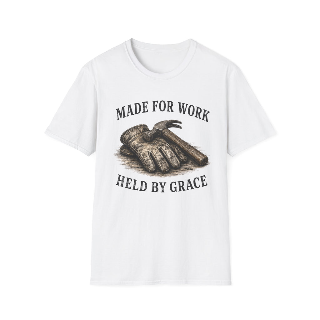 Made for Work Held by Grace T-Shirt