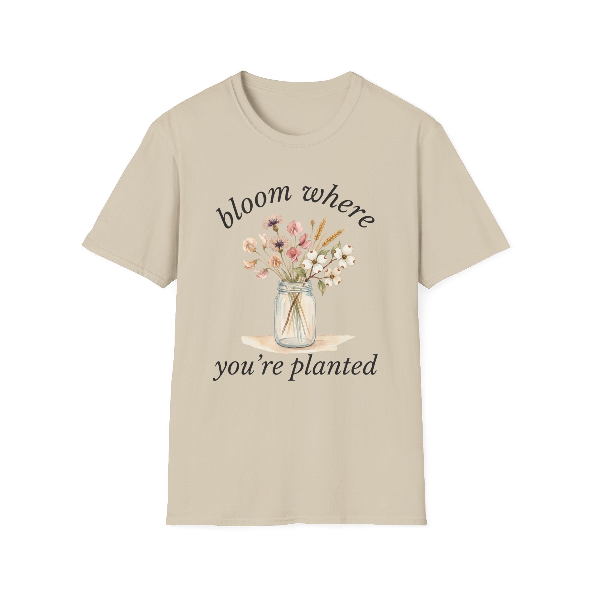 Bloom Where You're Planted T-Shirt