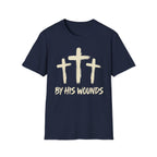 By His Wounds T-Shirt